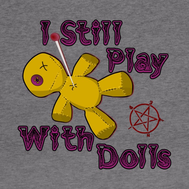 I Still Play With Dolls by Dead Is Not The End